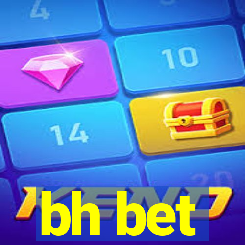 bh bet